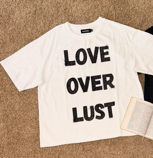 Love Over Lust Shirts